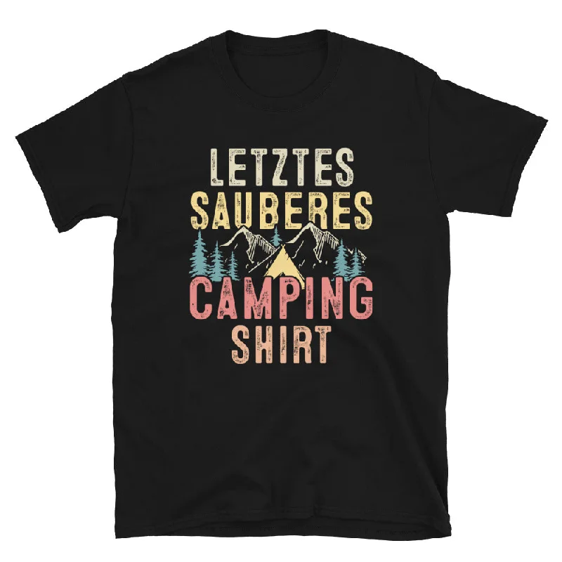 Letztes Sauberes Camping Shirt - T-Shirt (Unisex) Satin Fabric Silk Fabric Chiffon Fabric Letztes Sauberes Camping Shirt - T-Shirt (Unisex) Satin Fabric Silk Fabric Chiffon Fabric