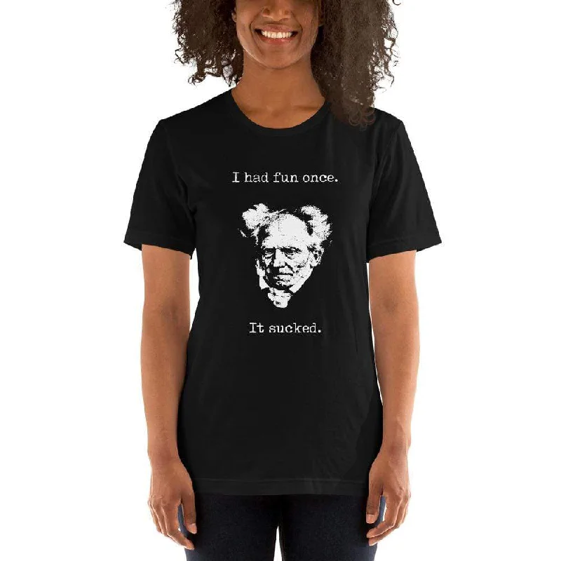 Schopenhauer - I Had Fun Once - It Sucked - Basic T-Shirt Ribbed T-Shirt High Neck Heavyweight Schopenhauer - I Had Fun Once - It Sucked - Basic T-Shirt Ribbed T-Shirt High Neck Heavyweight