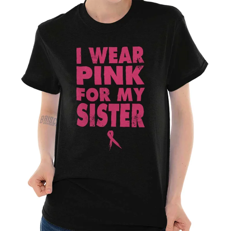 Wear Pink For My Sister T Shirt Chenille Blend Fleece Blend Nylon Blend